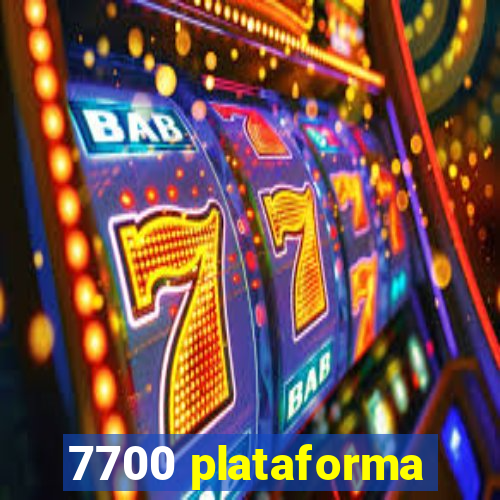 7700 plataforma